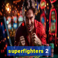 superfighters 2